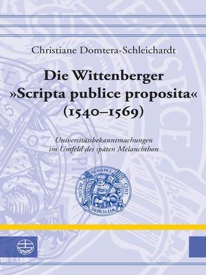 cover image of Die Wittenberger "Scripta publice proposita" (1540–1569)